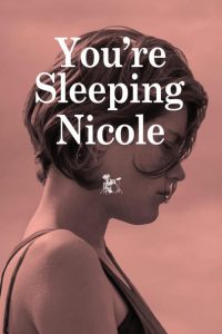 Tu dors Nicole