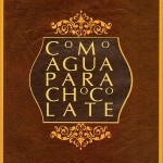 Como agua para chocolate