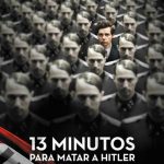 13 minutos para matar a Hitler