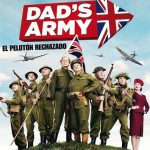 Dad’s Army: El pelotón rechazado