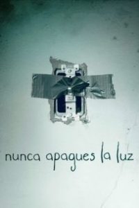 Nunca apagues la luz (Lights Out)