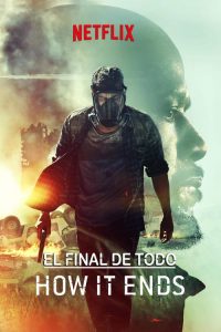 El final de todo (How It Ends)
