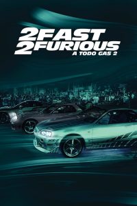 Fast & Furious 2: A todo gas 2 (2 Fast 2 Furious)
