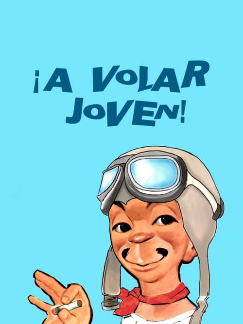 Cantinflas ¡A Volar Joven!