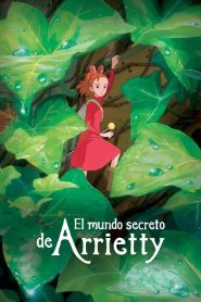 Arrietty y el mundo de los diminutos (El mundo secreto de Arrietty)