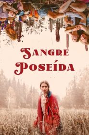 Spirit in the Blood (Sangre Poseida)