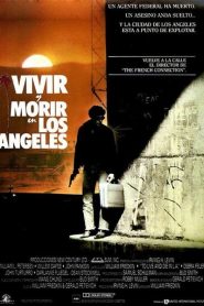 Vivir y morir en Los Ángeles