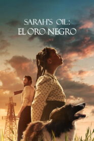 Sarah’s Oil: El oro negro