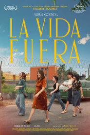 La Vida Fuera (Fuori)