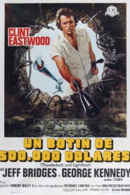 Un botín de 500.000 dólares (Thunderbolt and Lightfoot)